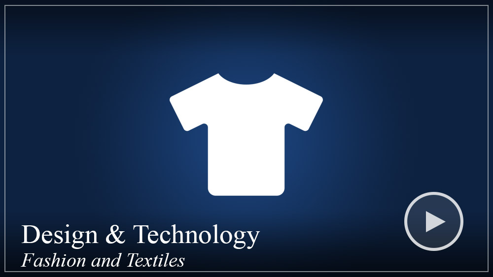 Design Technology - Fashion and Textiles